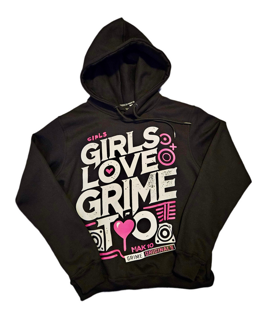 * LIMITED EDITION - “Girls Love Grime Too” Unisex Hoodie